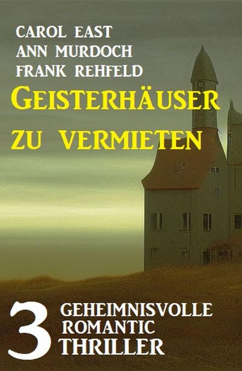 Produktbild: Geisterh&auml;user zu vermieten: 3 Unheimliche Romantic Thriller