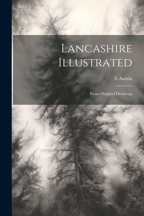 Produktbild: Lancashire Illustrated: From Original Drawings