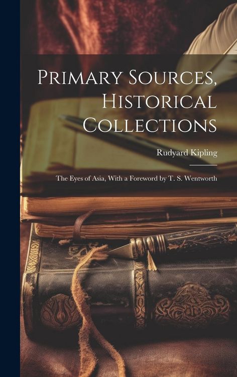 Produktbild: Primary Sources, Historical Collections: The Eyes of Asia, With a Foreword by T. S. Wentworth