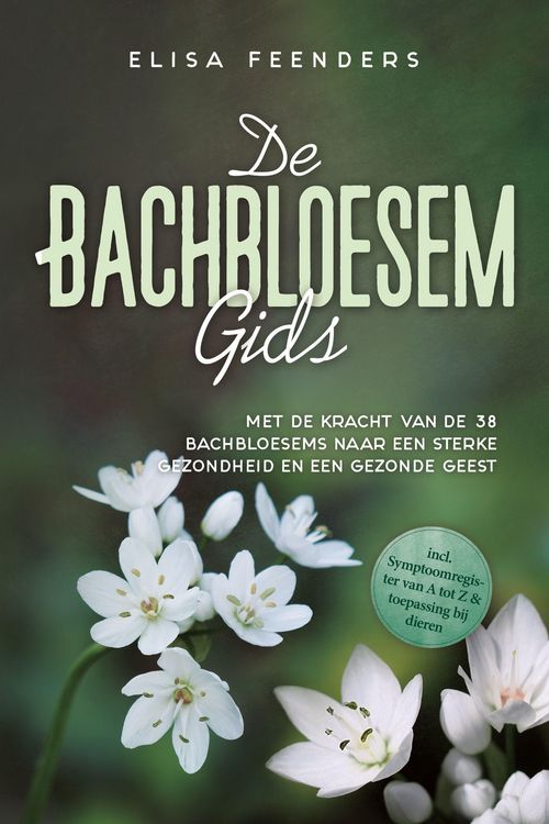 Produktbild: Feenders, E: Bachbloesemgids: Met de kracht van de 38 Bachbl