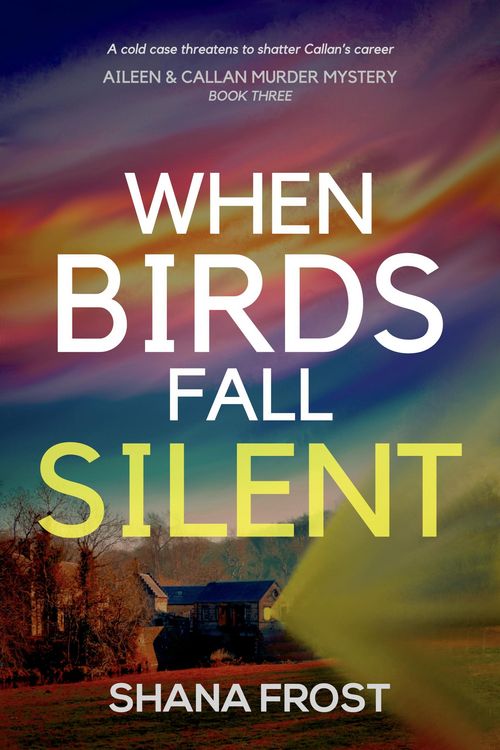 Produktbild: When Birds Fall Silent (Aileen and Callan Murder Mysteries, #3)