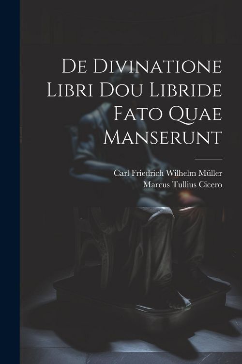 Produktbild: De Divinatione Libri Dou Libride Fato Quae Manserunt