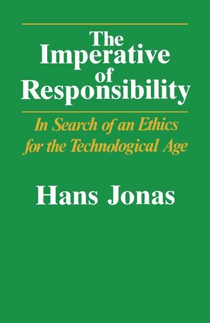 Produktbild: The Imperative of Responsibility - In Search of an Ethics for the Technological Age
