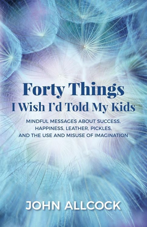 Produktbild: Forty Things I Wish I'd Told My Kids
