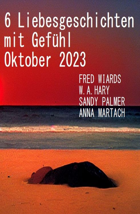 Produktbild: 6 Liebesgeschichten mit Gef&uuml;hl Oktober 2023
