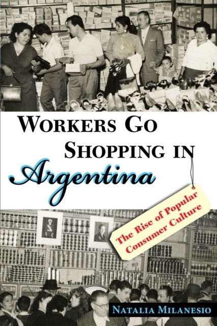Produktbild: Milanesio, N: Workers Go Shopping in Argentina