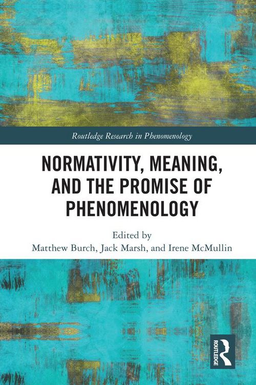 Produktbild: Normativity, Meaning, and the Promise of Phenomenology