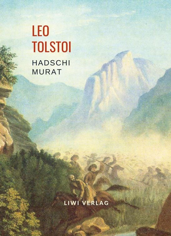 Produktbild: Leo Tolstoi: Hadschi Murat. Vollst&auml;ndige Neuausgabe