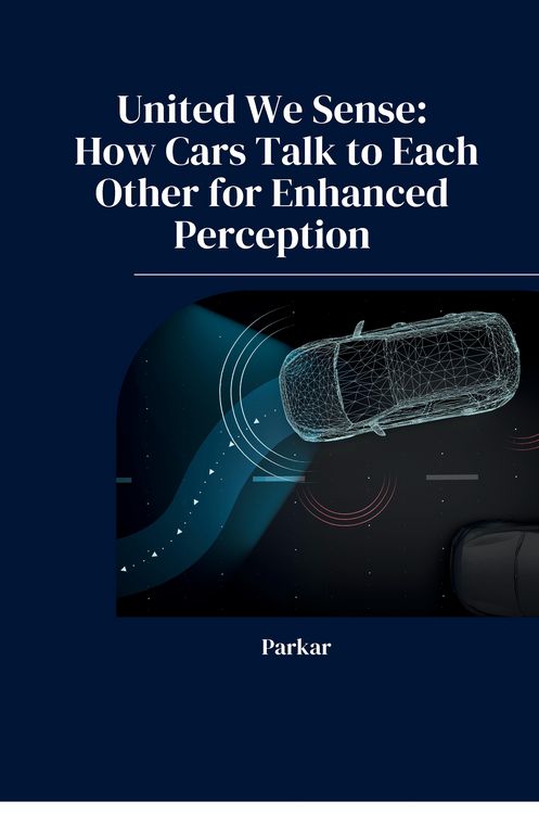 Produktbild: United We Sense: How Cars Talk to Each Other for Enhanced Perception