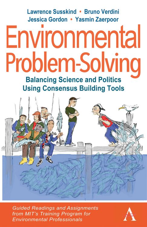 Produktbild: Environmental Problem-Solving: Balancing Science and Politics Using Consensus Building Tools