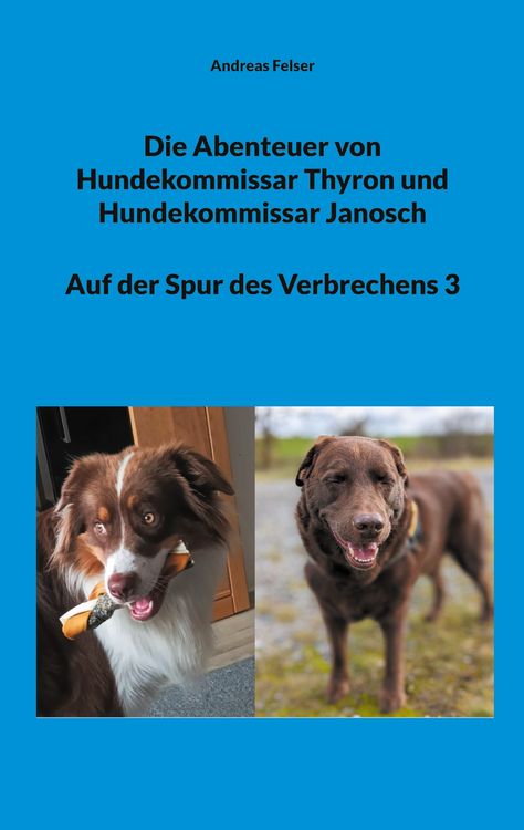Produktbild: Die Abenteuer von Hundekommissar Thyron und Hundekommissar Janosch