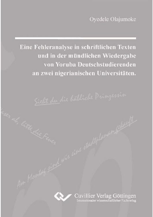 Produktbild: Eine Fehleranalyse in schriftlichen Texten und in der m&uuml;ndlichen Wiedergabe von Yoruba Deutschstudierenden an zwei nigerianischen Universit&auml;ten.