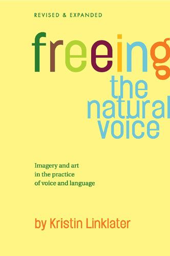 Produktbild: Freeing the Natural Voice: Imagery and Art in the Practice of Voice and Language (Revised & Expanded)