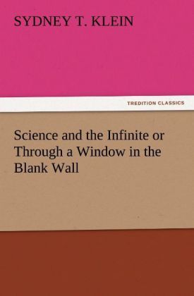 Produktbild: Science and the Infinite or Through a Window in the Blank Wall