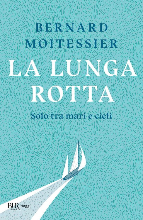 Produktbild: La lunga rotta. Solo tra mari e cieli