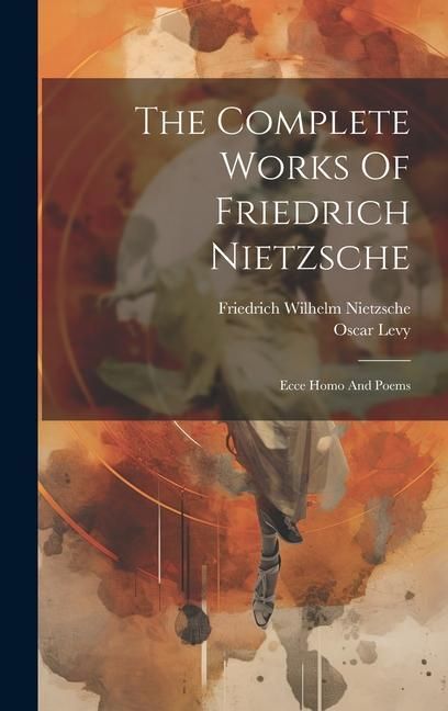 Produktbild: The Complete Works Of Friedrich Nietzsche