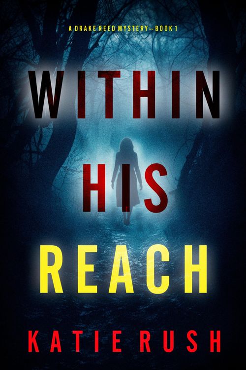 Produktbild: Within His Reach (A Drake Reed FBI Suspense Thriller-Book 1)