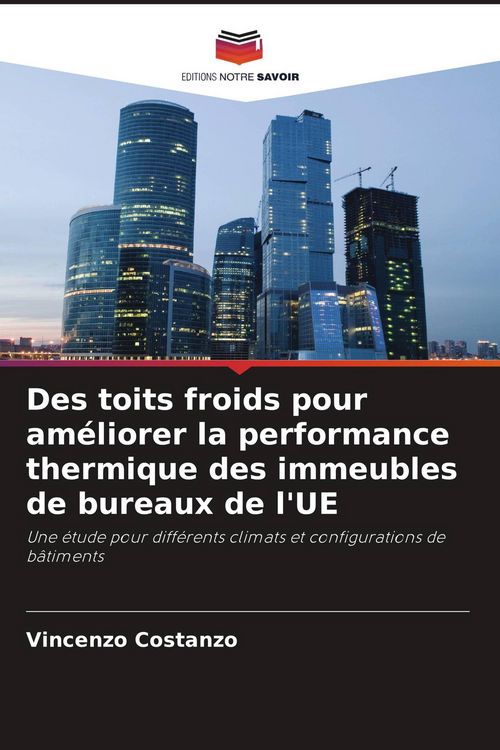 Produktbild: Des toits froids pour am&eacute;liorer la performance thermique des immeubles de bureaux de l'UE