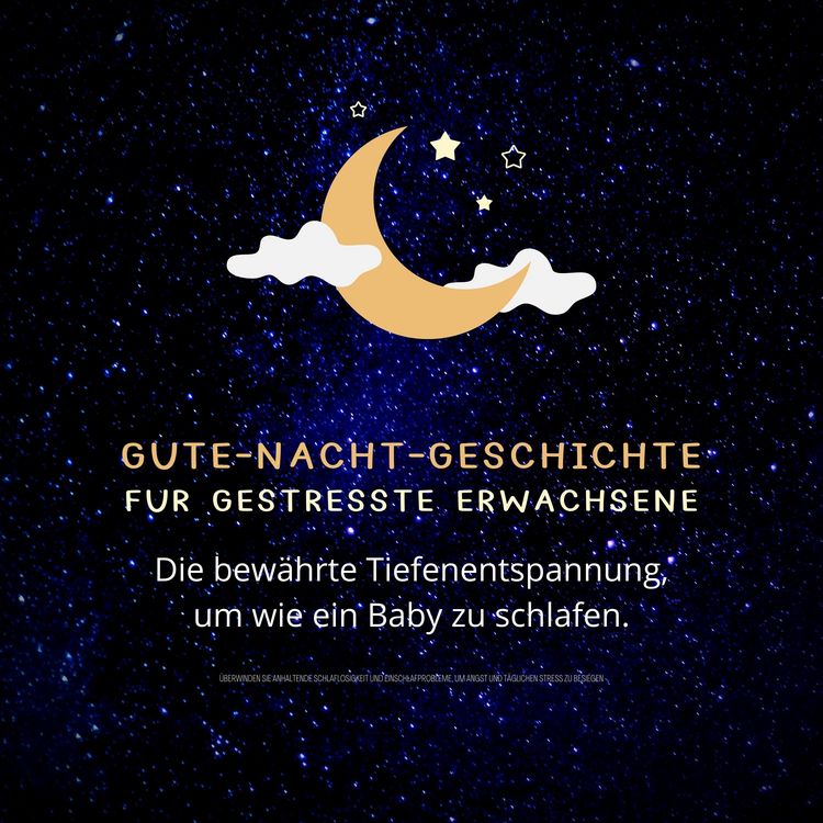 Produktbild: Gute-Nacht-Geschichte f&uuml;r gestresste Erwachsene: Die bew&auml;hrte Tiefenentspannung, um wie ein Baby zu schlafen