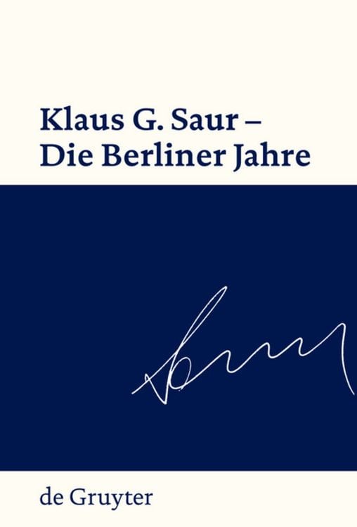 Produktbild: Klaus G. Saur - Die Berliner Jahre