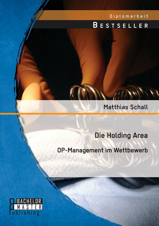 Produktbild: Die Holding Area: OP-Management im Wettbewerb