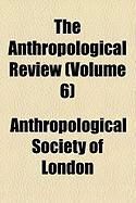 Produktbild: The Anthropological Review (Volume 6)