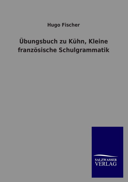 Produktbild: &Uuml;bungsbuch zu K&uuml;hn, Kleine franz&ouml;sische Schulgrammatik