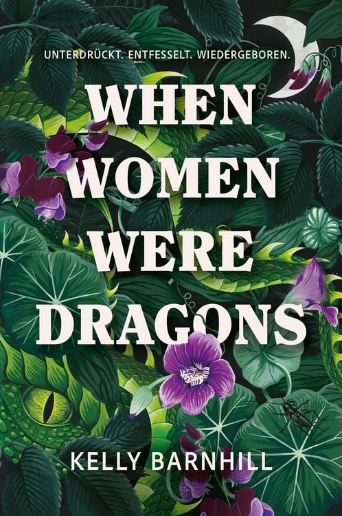 Produktbild: When Women were Dragons &ndash; Unterdr&uuml;ckt. Entfesselt. Wiedergeboren: Eine feurige, feministische Fabel f&uuml;r Fans von Die Unb&auml;ndigen