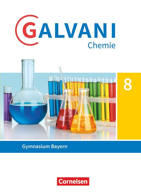 Produktbild: Galvani - Chemie f&uuml;r Gymnasien - Ausgabe B - F&uuml;r naturwissenschaftlich-technologische Gymnasien in Bayern - Neubearbeitung - 8. Jahrgangsstufe