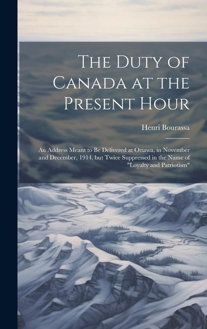 Produktbild: The Duty of Canada at the Present Hour