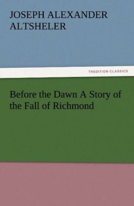Produktbild: Before the Dawn A Story of the Fall of Richmond