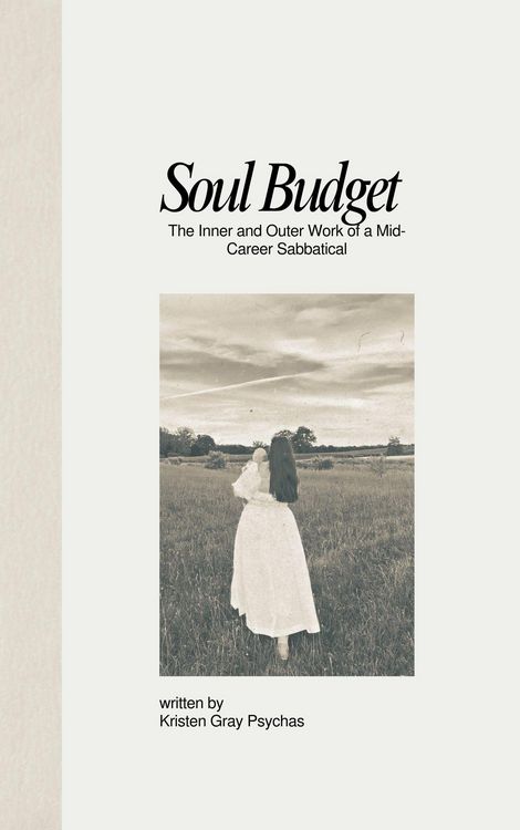 Produktbild: Soul Budget: The Inner and Outer Work of a Mid-Career Sabbatical