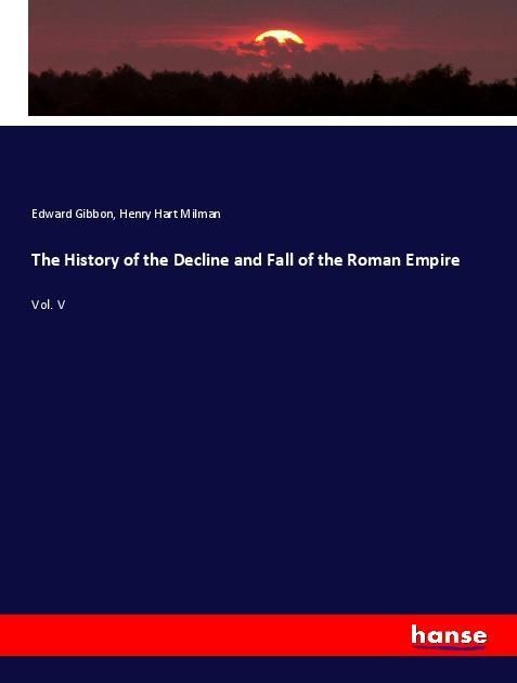 Produktbild: The History of the Decline and Fall of the Roman Empire