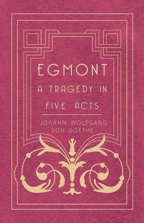 Produktbild: Egmont - A Tragedy in Five Acts