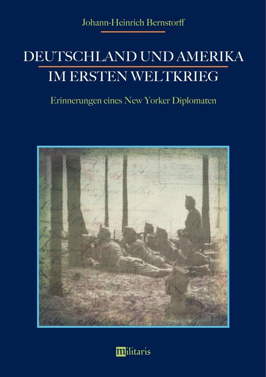 Produktbild: Bernstorff, J: Deutschland und Amerika im Ersten Weltkrieg: