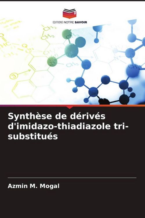Produktbild: Synth&egrave;se de d&eacute;riv&eacute;s d'imidazo-thiadiazole tri-substitu&eacute;s