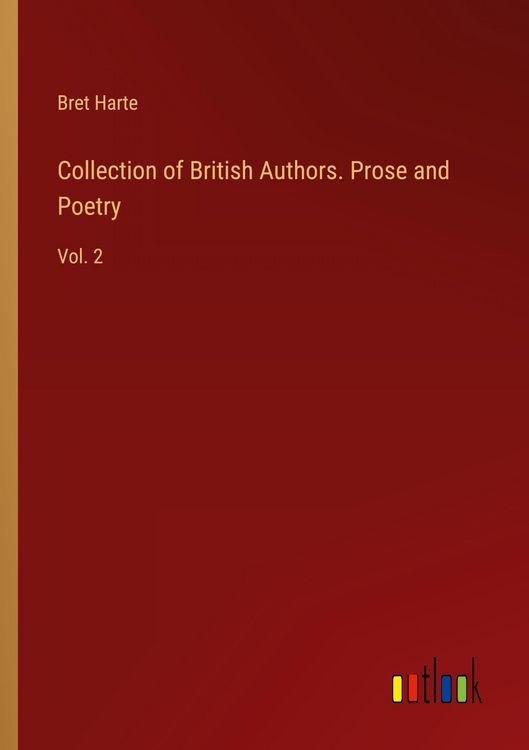 Produktbild: Collection of British Authors. Prose and Poetry