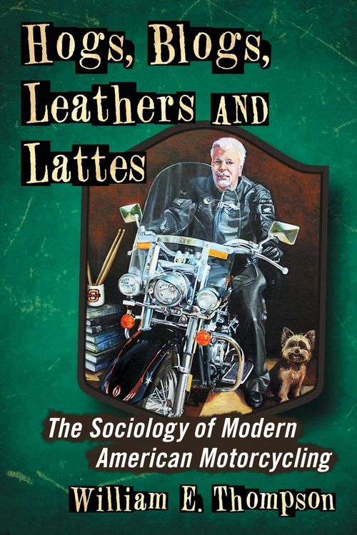 Produktbild: Hogs, Blogs, Leathers and Lattes