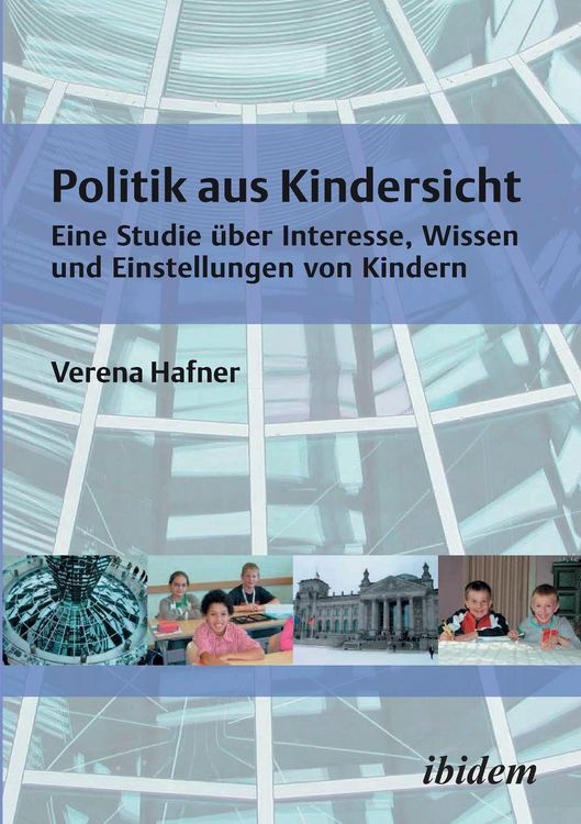 Produktbild: Hafner, V: Politik aus Kindersicht. Eine Studie &uuml;ber Interes