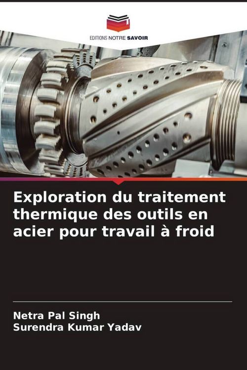 Produktbild: Exploration du traitement thermique des outils en acier pour travail &agrave; froid