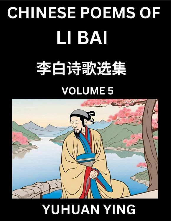 Produktbild: Chinese Poems of Li Bai (Part 5)- Learn Mandarin Chinese Language and Culture by Reading Ancient Poetry
