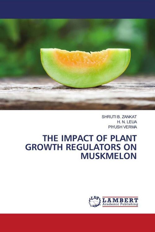 Produktbild: THE IMPACT OF PLANT GROWTH REGULATORS ON MUSKMELON