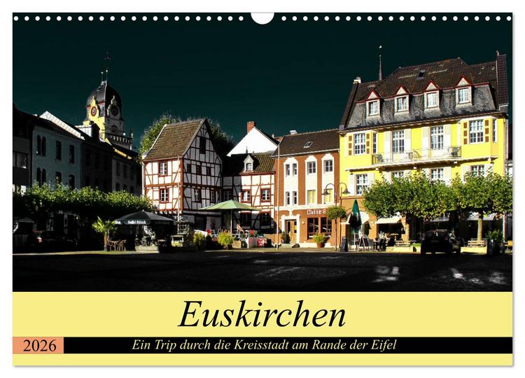 Produktbild: Euskirchen - Ein Trip durch die Kreisstadt am Rande der Eifel (Wandkalender 2026 DIN A3 quer), CALVENDO Monatskalender