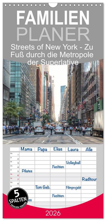 Produktbild: Familienplaner 2026 - Streets of New York - Zu Fu&szlig; durch die Metropole der Superlative mit 5 Spalten (Wandkalender, 21 x 45 cm) CALVENDO