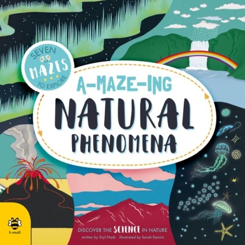 Produktbild: Nash, E: A-maze-ing Natural Phenomena