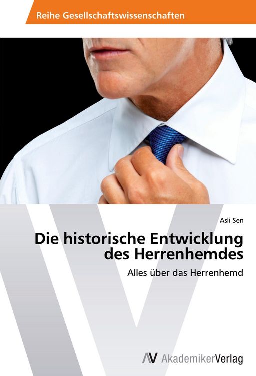 Produktbild: Die historische Entwicklung des Herrenhemdes
