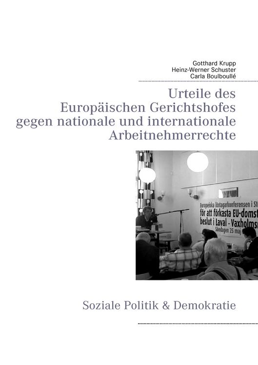 Produktbild: Urteile des Europ&auml;ischen Gerichtshofes gegen nationale und internationale Arbeitnehmerrechte