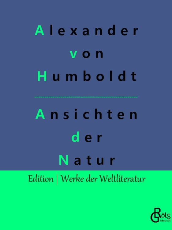 Bild vom Artikel Ansichten der Natur vom Autor Alexander Humboldt