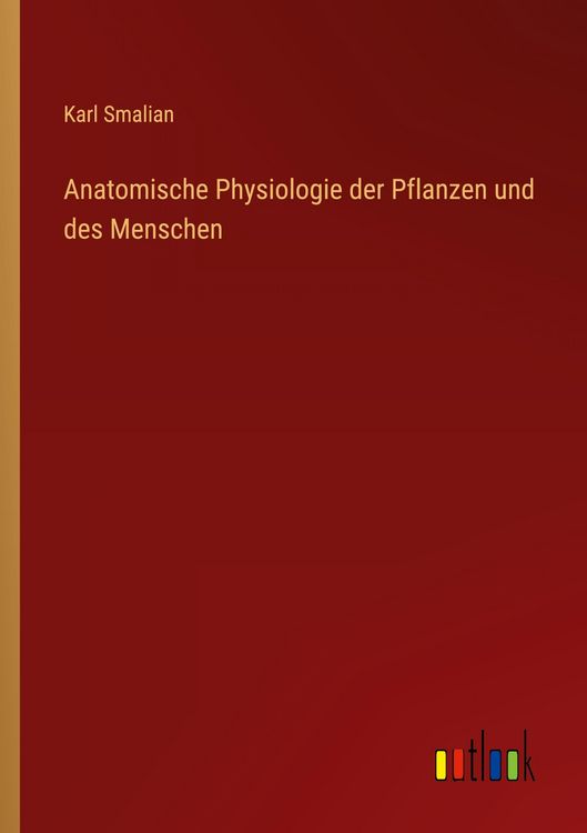Produktbild: Anatomische Physiologie der Pflanzen und des Menschen