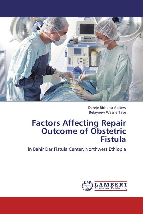 Produktbild: Factors Affecting Repair Outcome of Obstetric Fistula